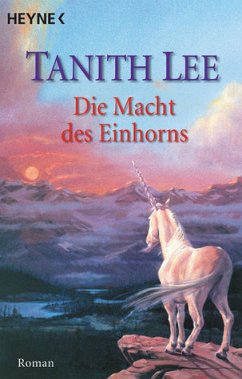 Die Macht des Einhorns - Lee, Tanith