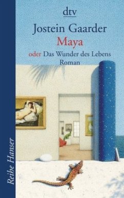 Maya oder Das Wunder des Lebens - Gaarder, Jostein