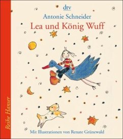Lea und König Wuff - Schneider, Antonie