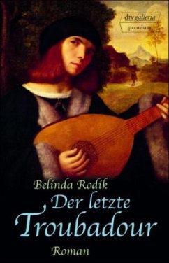 Der letzte Troubadour - Rodik, Belinda Der letzte Troubadour - Rodik, Belinda