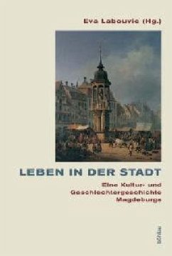 Leben in der Stadt - Labouvie, Eva (Hrsg.)