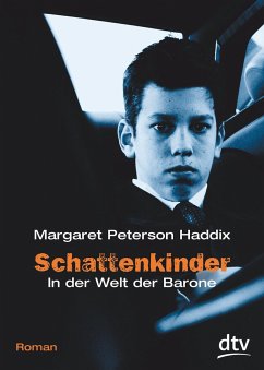 In der Welt der Barone / Schattenkinder Bd.4 - Haddix, Margaret Peterson