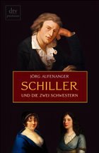 Schiller und die zwei Schwestern - Aufenanger, Jörg