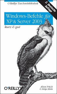 Windows-Befehle für XP & Server 2003 - kurz & gut - Frisch, A Eleen; Klein, Helge