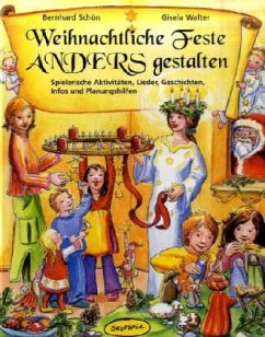 Weihnachtliche Feste anders gestalten - Schön, Bernhard; Walter, Gisela