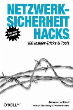 Netzwerksicherheit Hacks: 100 Insider-Tricks und Tools - Andrew, Lockhart