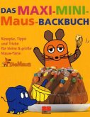 Das MAXI-MINI-Maus-Backbuch