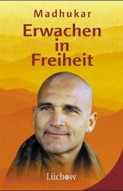 Erwachen in Freiheit - Madhukar