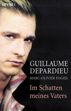 Im Schatten meines Vaters - Depardieu, Guillaume; Fogiel, Marc-Olivier Im Schatten meines Vaters - Depardieu, Guillaume; Fogiel, Marc-Olivier