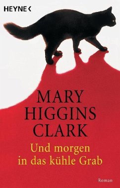 Und morgen in das kühle Grab - Clark, Mary Higgins