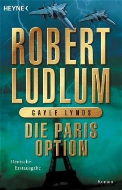 Die Paris-Option / Covert One Bd.3 - Ludlum, Robert; Lynds, Gayle