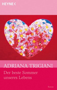 Der beste Sommer unseres Lebens - Trigiani, Adriana Der beste Sommer unseres Lebens - Trigiani, Adriana