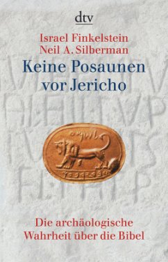 Keine Posaunen vor Jericho - Finkelstein, Israel; Silberman, Neil A.