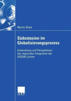 Südostasien im Globalisierungsprozess - Skala, Martin