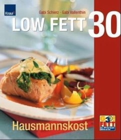 Low Fett 30, Hausmannskost - Schierz, Gabi; Vallenthin, Gabi