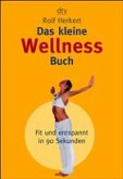 Das kleine Wellness-Buch