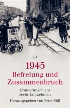 1945: Befreiung und Zusammenbruch - Süß, Peter (Hrsg.)