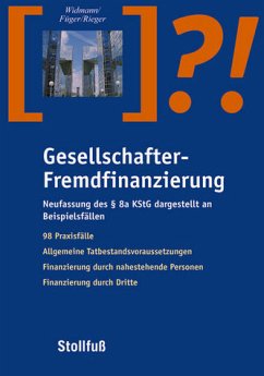 Gesellschafter-Fremdfinanzierung - Wiedmann, Siegfried / Füger, Rolf / Rieger, Norbert
