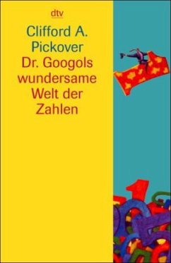 Dr. Googols wundersame Welt der Zahlen - Pickover, Clifford A.