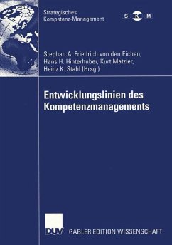 Entwicklungslinien des Kompetenzmanagements - Friedrich von den Eichen, Stephan A. / Hinterhuber, Hans H. / Matzler, Kurt / Stahl, Heinz K. (Hgg.)