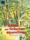 Bäume und Sträucher aquarellieren