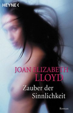 Zauber der Sinnlichkeit - Lloyd, Joan E.