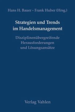 Strategien und Trends im Handelsmanagement - Bauer, Hans H. / Huber, Frank (Hgg.)