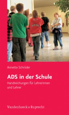 ADS in der Schule - Schröder, Annette