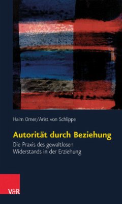 Autorität durch Beziehung - Omer, Haim / Schlippe, Arist von. Vorwort von Rotthaus, Wilhelm