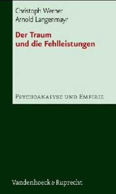 Der Traum und die Fehlleistungen - Werner, Christoph;Langenmayr, Arnold