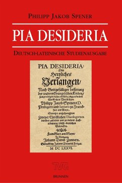 Pia Desideria - Spener, Philipp Jacob