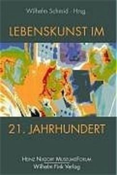 Leben und Lebenskunst am Beginn des 21. Jahrhunderts - Schmid, Wilhelm (Hrsg.)