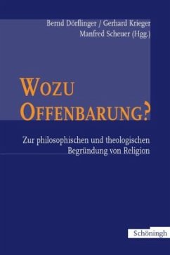 Wozu Offenbarung? - Dörflinger, Bernd / Krieger, Gerhard / Scheuer, Manfred (Hrg.)