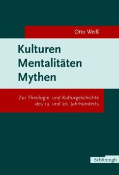 Kulturen - Mentalitäten - Mythen - Weiß, Otto
