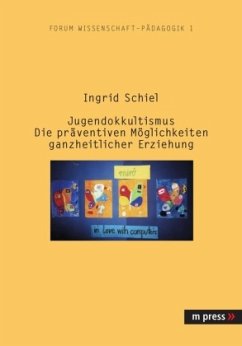 Cover Jugendokkultismus, Die präventiven Möglichkeiten ganzheitlicher Erziehung