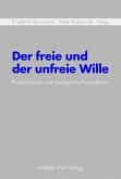 Der freie und der unfreie Wille