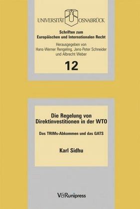 Die Regelung von Direktinvestitionen in der WTO Die Regelung von Direktinvestitionen in der WTO