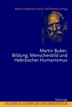 Martin Buber: Bildung, Menschenbild und Hebräischer Humanismus - Friedenthal-Haase / Martha / Koerrenz, Ralf (Hgg.)