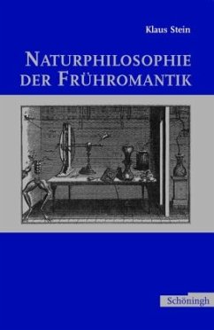 Naturphilosophie der Frühromantik - Stein, Klaus