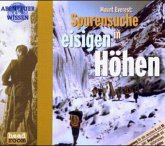 Mount Everest, Spurensuche in eisigen Höhen Mount Everest, Spurensuche in eisigen Höhen