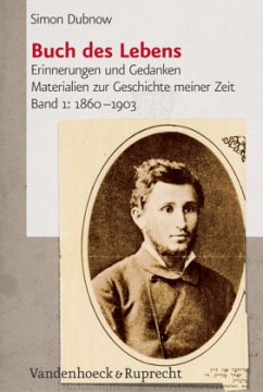 Buch des Lebens Band 1: 1860-1903 - Dubnow, Simon Markovich