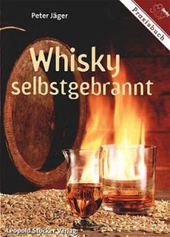 Whisky selbstgebrannt - Jäger, Peter