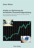 Ansätze zur Optimierung der betrieblichen Personalvermögensbildung Ansätze zur Optimierung der betrieblichen Personalvermögensbildung
