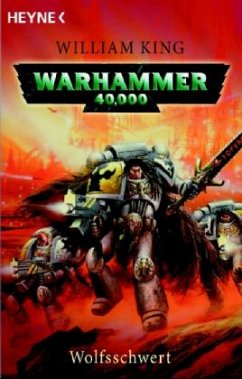 Wolfsschwert / Warhammer 40,000 - Space Wolves Bd.4 - King, William