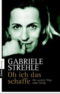 Ob ich das schaffe - Strehle, Gabriele