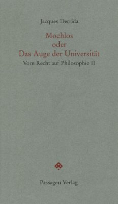 Mochlos oder Das Auge der Universität / Vom Recht auf Philosophie Bd.2 - Derrida, Jacques