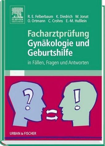 Facharztprüfung Gynäkologie und Geburtshilfe Facharztprüfung Gynäkologie und Geburtshilfe