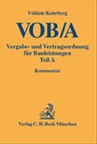 VOB / A, Kommentar - Völlink, Uwe-Carsten / Kehrberg, Jan / Bernhardt, Ulrich / Hennemann, Marc S. / Herrmann, Alexander / Kehrberg, Jan / Vavra, Maria / Völlink, Uwe-Carsten (Hgg.)