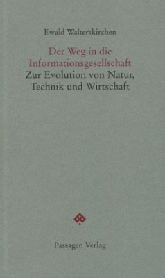 Der Weg in die Informationsgesellschaft - Walterskirchen, Ewald und Trixi;Walterskirchen, Ewald