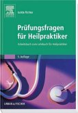 Prüfungsfragen für Heilpraktiker Arbeitsbuch zum Lehrbuch für Heilpraktiker